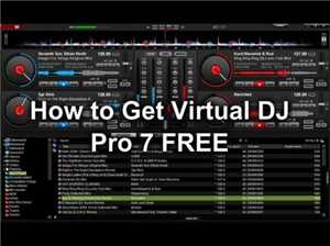 Virtual Dj Pro 7 Crack free. download full Version